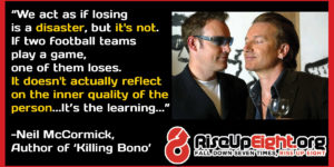 Neil McCormick, Author Of The Bestselling Book and Film, "Killing Bono" On Turning The Perception Of Failure Into Success
